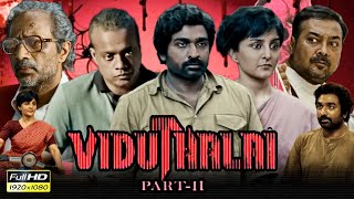 Viduthalai Part 2 || Full Hd Movie In Hindi Dubbed || Vijay Sethupathi|ManjuWarrier|Facts\u0026Reviews