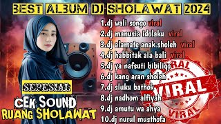 BEST ALBUM DJ SHOLAWAT 2024-DJ WALI SONGO-DJ MANUSIA IDOLAKU-DJ ALAMATE ANAK SHOLEH FULL ALBUM
