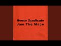 Jam the Mace (Original Mix)