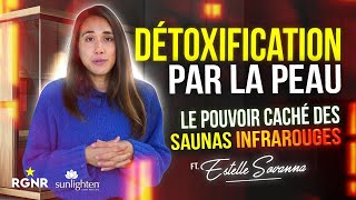 La détoxification et l'élimination par le sauna infrarouge (Estelle Sovanna)