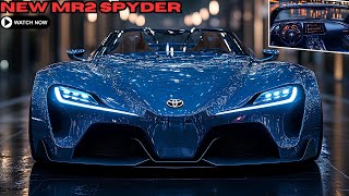 FIRST LOOK | 2025 Toyota MR2 Spyder Is Here —Too Good to Be True?