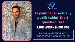 Is your paper publishable? 5 question test | FastTrack LIVE #53