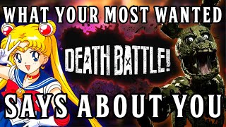 What Your Most Wanted DEATH BATTLE Says About You (Fully Accurate)