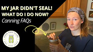 3 Things To Do If A Jar Doesnt Seal
