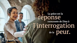 GraceNotes 4 novembre 2022 | La grâce est la réponse rassurante de Dieu à l'interrogation de la peur