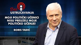 Boris Tadić - Moji politički učenici nisu preuzeli moje političko učenje!