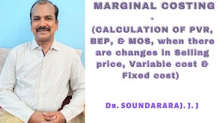 CVP ANALYSIS- CALCULATION OF PVR, BEP, & MOS when there are changes in S.P p/u, V.C p/u, and F.cost