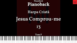 Harpa Cristã N°13 - Jesus Comprou-me PIANOBACK TOM F LEGENDADO #harpacristã #playback