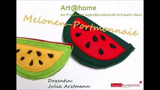 art@home // Nähen 1 / Melonen Portemonnaie/ Jugendkunstschule im Kreativ-Haus Münster