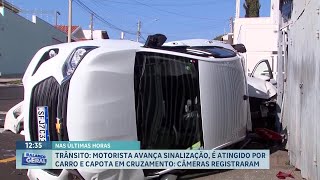 Motorista avança sinal de pare, é atingido por carro e capota na Zona Oeste de Franca