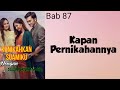 KUNIKAHKAN SUAMIKU DENGAN SELINGKUHANNYA || Bab 87 Kapan Pernikahannya || NOVEL ROMANTIS