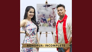 Adhorua: Incomplete (Female Version)