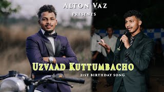 Uzvaad Kuttumbacho | 21st Birthday Song by Alton vaz | Sheldon Fernandes | 10th December 2024