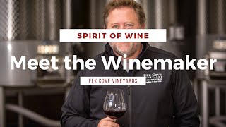 Meet the Winemaker - Elk Cove