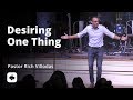 Desiring One Thing - Rich Villodas