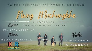 Nwng Muchungkhe II Kokborok Christian Music Video II Saal and Nelson II TCF Shillong II 4K