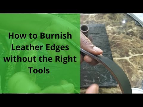 How To Burnish Leather Edges Without The Right Tools (Leathercraft ...