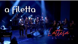 A FILETTA —  L'attesa (live 2019)