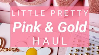 Little Pink \u0026 Gold Haul