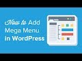 How to Add a Mega Menu on Your WordPress Site
