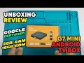 UNBOXING & REVIEW ANDROID TV BOX G7 MINI 8GB 16GB | CERTIFIED GOOGLE | BAIK BELI YANG INI