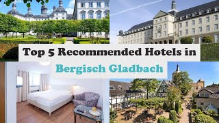 Top 5 Recommended Hotels In Bergisch Gladbach | Best Hotels In Bergisch Gladbach