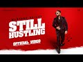 Still Hustling | (Official Video) Mandeep Kailey | Simuzik | Sukhdeep Kailey | New Punjabi Song