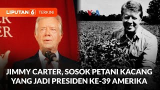 Sosok Jimmy Carter: Dari Petani Kacang Hingga Jadi Presiden ke-39 Amerika | Liputan 6