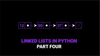 Linked List in Python | Part Four