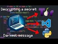 I Found an Encrypted Message… And Decrypted It with Python! | Python | Beginner Tutorial | Darkweb