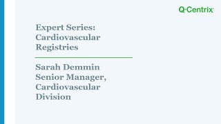 Expert Series: Cardiovascular Registries with Sarah Demmin