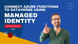 Connect Azure Functions to Dataverse using Managed Identity