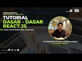 Tutorial Dasar-dasar ReactJS (M. Octaviano Pratama, S.Kom., M.Kom, Co Founder BISA AI)