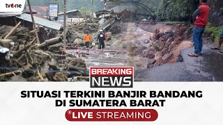 [BREAKING NEWS]  Update Dampak dan Kondisi Pasca Banjir Bandang Sumatera Barat | tvOne