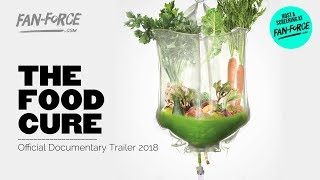 THE FOOD CURE | Official Trailer HD