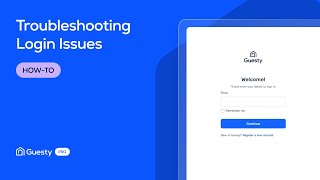 Troubleshooting Login Issues | Guesty Pro Tutorial