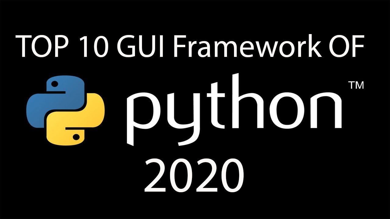 BEST 10 GUI Framework Of PYTHON In 2020 - QuadExcel.com