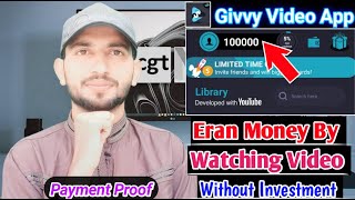 Earn Money By Watching Videos From Givvy Video App | Daily Easypaisa Jazzcash Withdraw |MTC Channel🔥