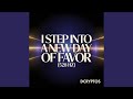 I Step Into a New Day of Favor