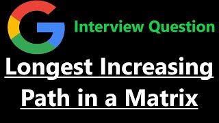Longest Increasing Path in a Matrix - Leetcode 329