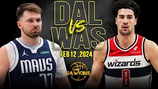 Dallas Mavericks vs Washington Wizards Full Game Highlights | February 12, 2024 | FreeDawkins