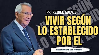 Vivir según lo establecido por el - Pr. Reinel Galvis