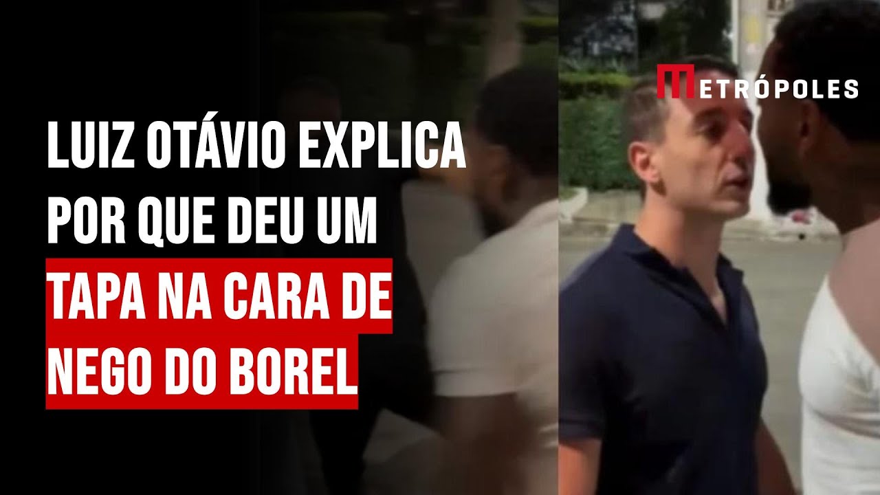 Luiz Otávio Explica Por Que Deu Um Tapa Na Cara De Nego Do Borel Youtube