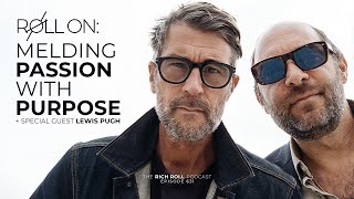 ROLL ON: Melding Passion With Purpose + Lewis Pugh | Rich Roll Podcast