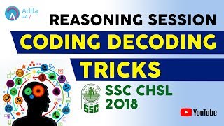 SSC CHSL 2018 - CODING DECODING TRICKS - REASONING