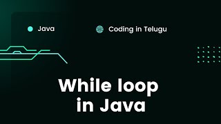 Understanding while loop in Java | Java in Telugu | Java Basics 45 | Java Loop Statements - 3