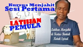 Latihan Menjahit Dasar Pemula Sesi Ke 1