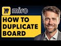 How To Duplicate Board in Miro (Full 2025 Guide)