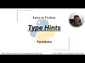 Intro to Python: Type Hint, Functions, typing