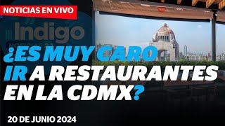 Personas de la CDMX no van a restaurantes porque son muy caros  I Reporte Indigo